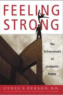 Feeling Strong: The Achievement of Authentic Power - Hardcover - GOOD