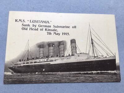 1915 R.M.S.LUSITANIA VERSENKT VON DEUTSCHEM U-BOOT VOR ALTEM KOPF DES VERWANDTEN POSTKARTE