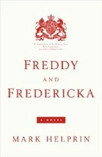 Freddy and Fredericka - Hardcover By Helprin, Mark - GOOD