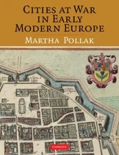 Cities at War in Early Modern Europe Pollak Hardback Cambridge University Press