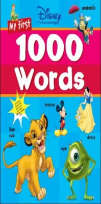 Disney: My First 1000 Words (Disney Learning)