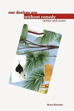 Our Desires Are Without Remedy by Bruce Petronio (English) Hardcover Book