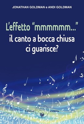 L'effetto «mmmmmm...». Il canto a bocca chiusa ci guarisce? - [Amrita]