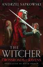 Crossroads of Ravens - The Witcher (Book 9): The Witcher - Book 9 by Andrzej Sap