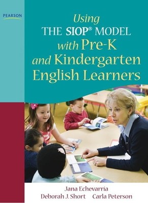 Using THE SIOP  MODEL with Pre-K an..., Peterson, Carla
