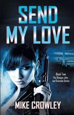 Send My Love by Mike Crowley (English) Paperback Book