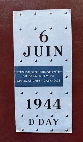 D-Day Brochure.  6 Juin.  Exposition Permanente Du Debarquement