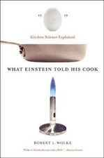 What Einstein Told His Cook: Kitchen Science Explained - Paperback - GOOD