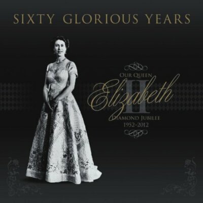コレクション Sixty Years of Queen Elizabeth II コレクション Sixty Years of Queen Elizabeth II Sixty Glorious