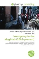 Frederic P. Miller (U. A.) | Insurgency In The Maghreb (2002-Present) | Buch