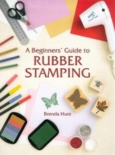 Beginner's Guide to Rubber Stamping Master Craftsm... by Hunt, Brenda Paperback