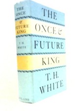 The Once and Future King (T. H. White - 1959)...