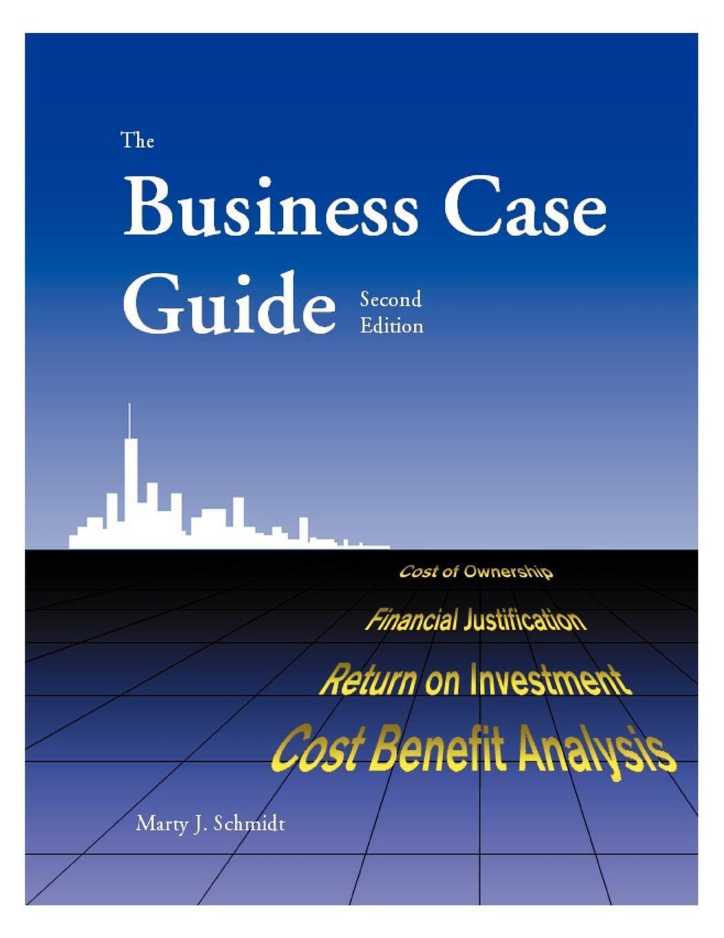 Thumbnail - The Business Case Guide | Marty J. Schmidt | Taschenbuch | Paperback |
