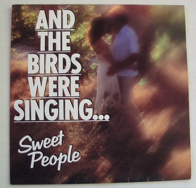 SWEET PEOPLE (SP 7'' 45t) Und die Vögel singen (1980)  