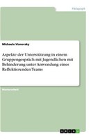 Aspekte Der UnterstüTzung In Einem GruppengespräCh Mit Jugendlichen Mit Behinder