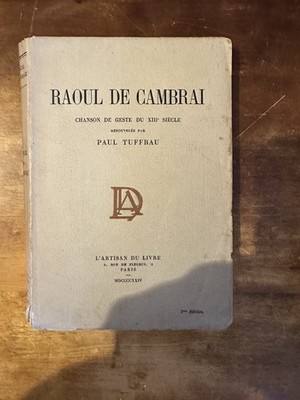 Raoul de Cambrai, Gestenlied des 13. Jahrhunderts, L artisan du Livre, 1924.