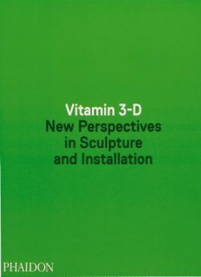 Vitamin 3-D : New Perspectives in Sculpture and Installation Free Shipping - Picture 1 of 1