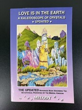 LOVE IS IN THE EARTH - A KALEIDOSCOPE OF CRYSTALS - UPDATED REFERENCE BOOK