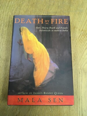 Mala Sen - Death by Fire - Sati, Dowry Death And Infanticide - signed dedication