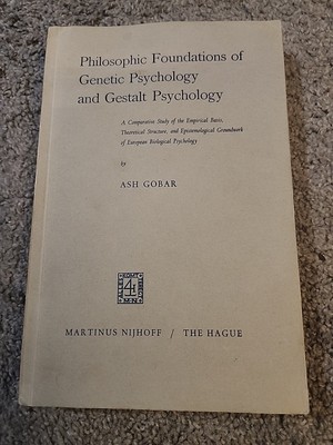 Philosophic Foundations of Genetic Psychology, Ash Gobar, 1968