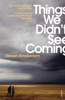 Things We Didn't See Coming, Steven K. Amsterdam,Steven