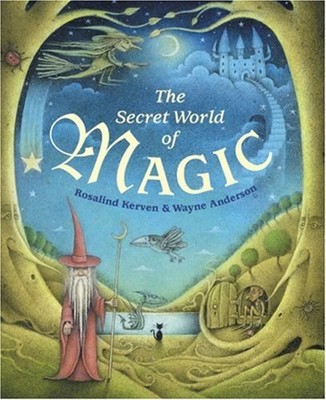 The Secret World of Magic Hardcover Rosalind Kerven