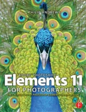 Adobe Photoshop Elements 11 for Photographers: The Creative Use of Photoshop Ele