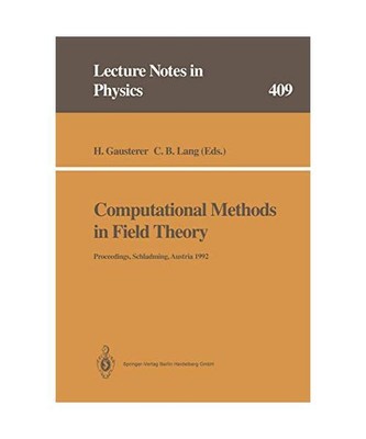 Computational Methods in Field Theory: Proceedings of the 31. Internationale Uni