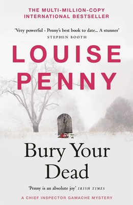 Bury Your Dead | Louise Penny | (A Chief Inspector Gamache Mystery Book 6)