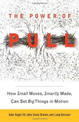 The Power of Pull: How Small Moves, Smartly Made, Can Set Big Things in Moti...