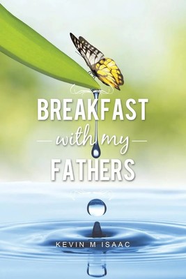 Kevin M. Isaac | Breakfast with My Fathers | Taschenbuch | Englisch (2014)