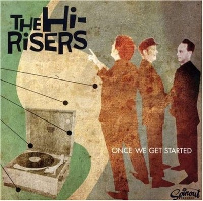THE HI-RISERS - Once We Get Started - CD - **Excellent Condition**