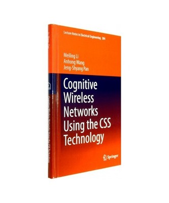 Cognitive Wireless Networks Using the CSS Technology, Meiling Li, Jeng-Shyang Pa