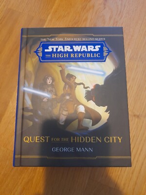 Star Wars The High Republic Quest For The Hidden City by George Mann 97813680801