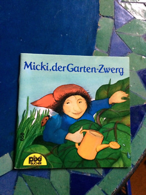 Pixi alt  658 Micki, der Garten Zwerg