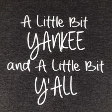 Funny Graphic T-Shirt A Little Bit Yankee A Little Bit Y’All Preppy S Women