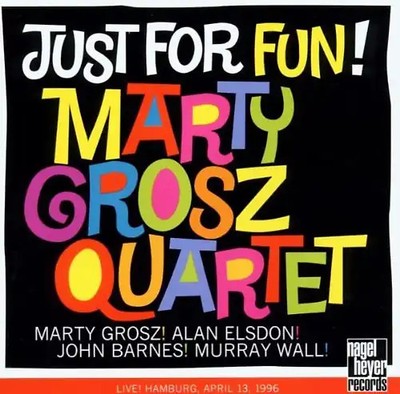 Marty Grosz - Just for Fun!