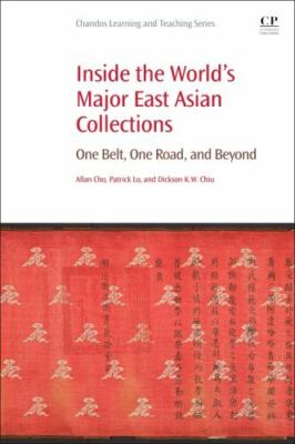 Inside the World's Major East Asian Collections One Belt, One Road, and Beyond