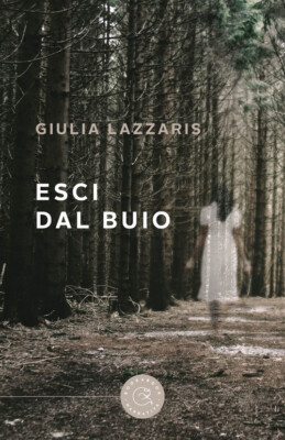 Raus aus der Dunkelheit - Giulia Lazzaris - 2023 - Bookabook (Erzählung)