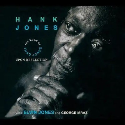 Hank Jones - Upon Reflection - The Music Of Thad Jones (Heritage-Serie)