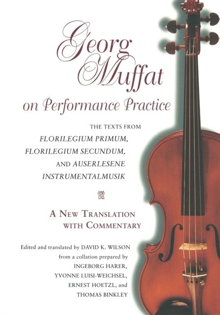 Georg Muffat on Performance Practice by Georg Muffat (Paperback Book)