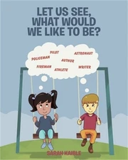 Let Us See, What Would We like to Be? (Paperback or Softback)
