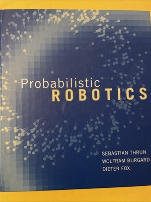 Intelligent Robotics and Autonomous Agents Ser.: Probabilistic Robotics by...