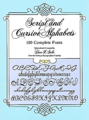 Skript und Kursivalphabete: 100 komplette Schriften, Taschenbuch von Solo, Dan X. ...