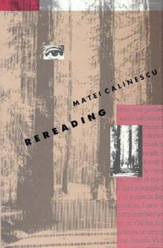 Rereading by Matei Calinescu (1993, Hardcover) for sale online | eBay