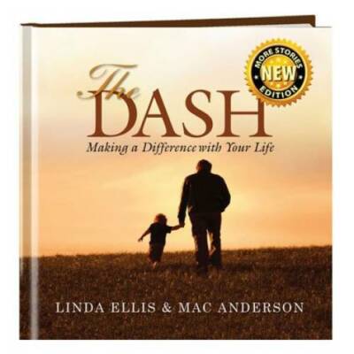 The Dash: Making a Difference with Your Life - Hardcover By Linda Ellis - GOOD
