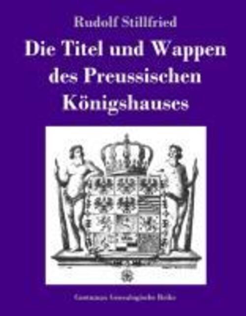 Thumbnail - Rudolf Stillfried | Die Titel Und Wappen Des Preussischen Königshauses