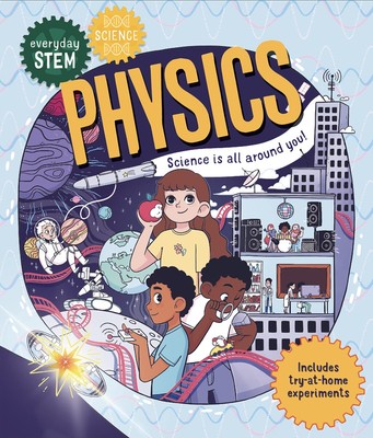 Everyday STEM Science Physics HARDCOVER 2022 by Dr Shini Somara