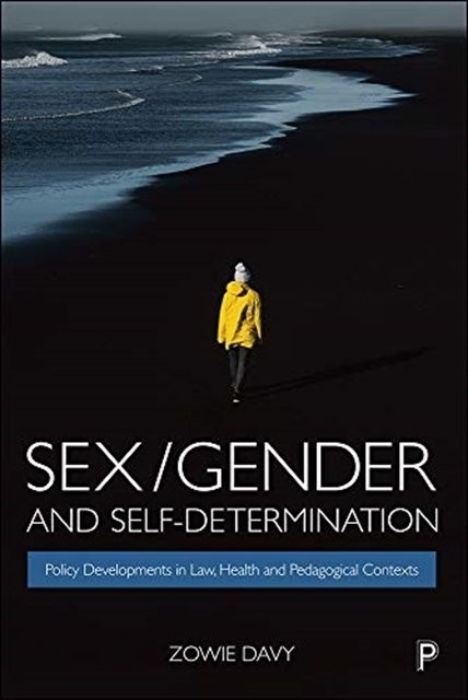 Sex/Gender and Self–Determination – Policy Develop ments in Law, Health and Ped…