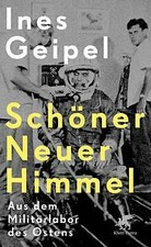 Schöner Neuer Himmel von Ines Geipel (2022, ...